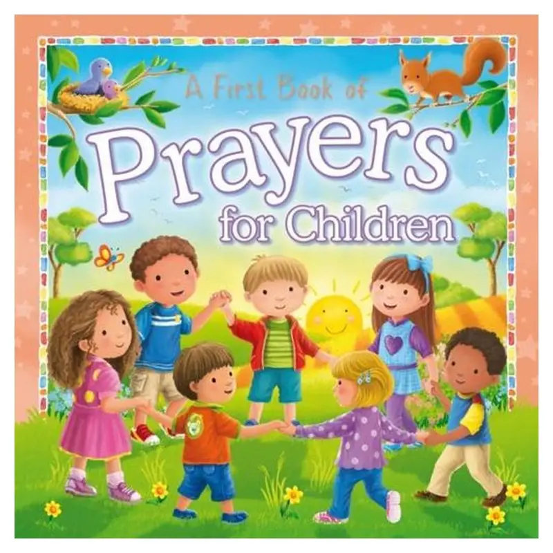 A First Book Of Prayers For Children: Padded Boardbook Edition (210 × 210 Mm) 1