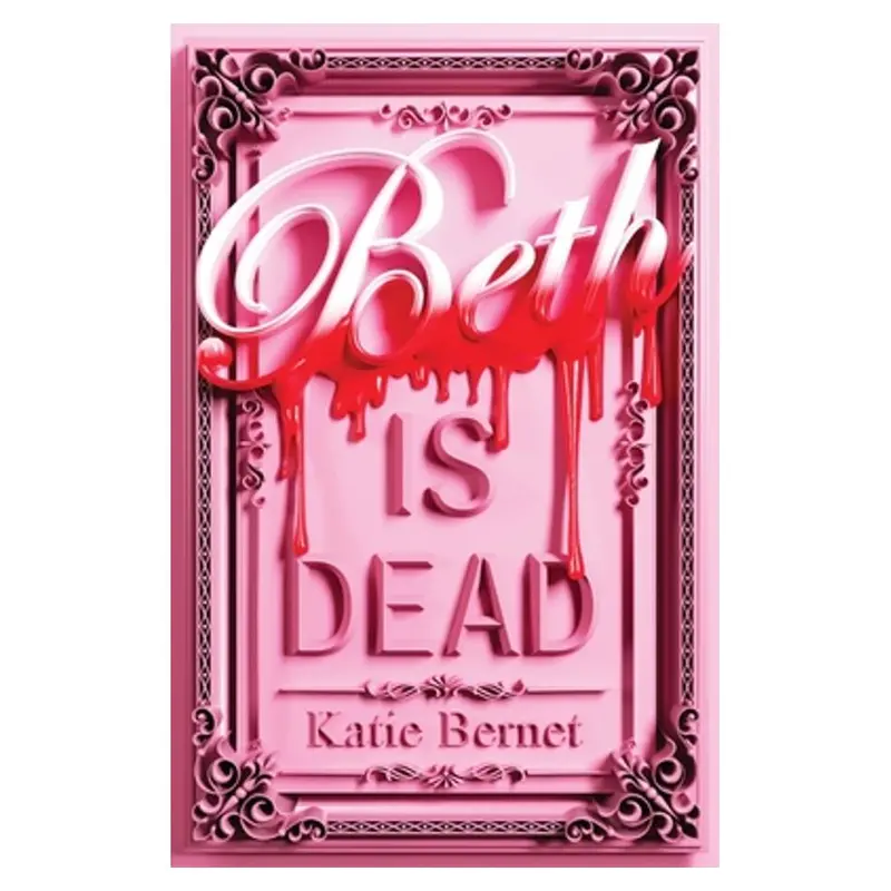 Beth Is Dead: A Modern Crime Retelling Of Little Women By Katie Bernet 1