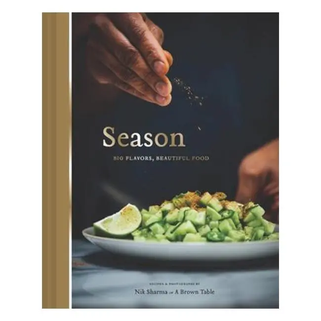 Big Flavors, Beautiful Food: A Seasonal Cookbook By Nik Sharma 1