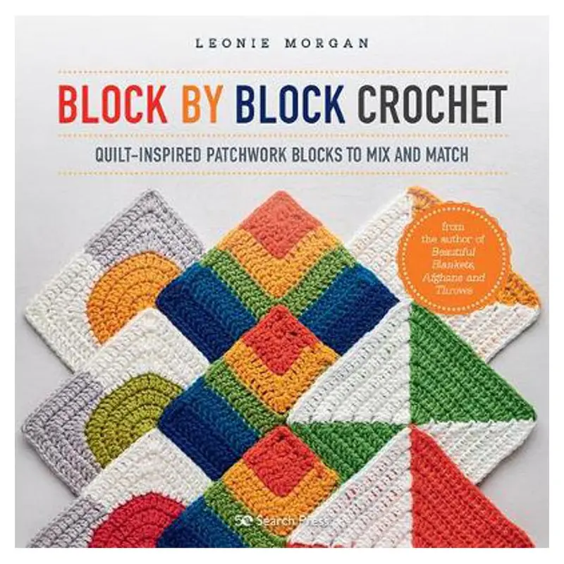 Block By Block Crochet By Leonie Morgan – Modular Design Patterns For Beginners 1