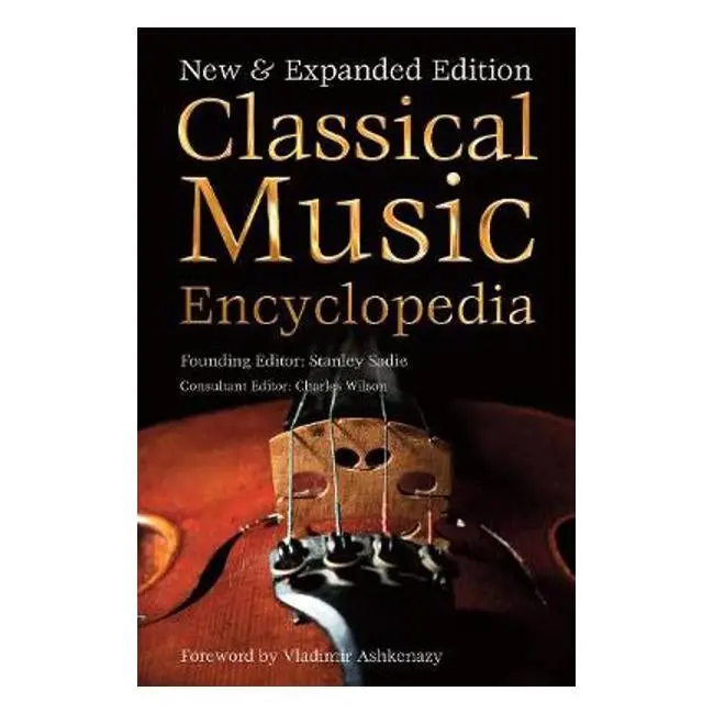 Classical Music Encyclopedia – New & Expanded Edition – Edited By Stanley Sadie 1