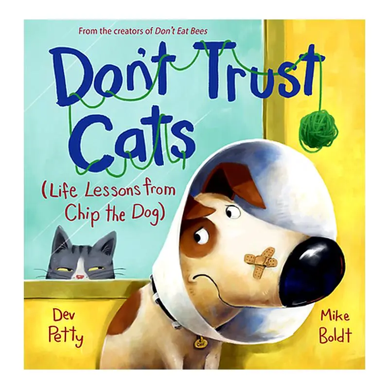 Don'T Trust Cats: Life Lessons From Chip The Dog, Volume Two By Dev Petty 1