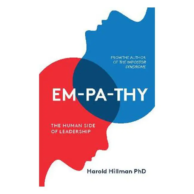 Em-Pa-Thy: Leadership Through Human Connection By Harold Hillman 1