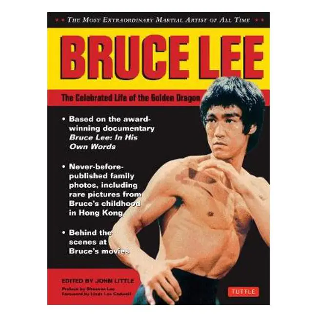John Little’S Definitive Biography: Bruce Lee – The Golden Dragon Legacy 1
