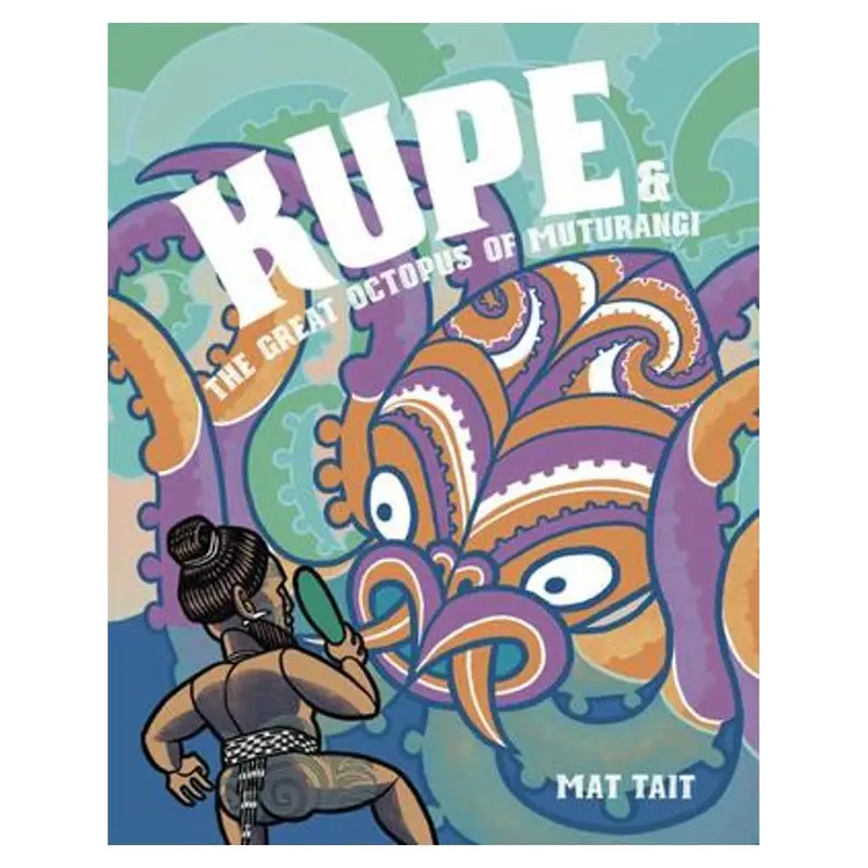 Kupe And The Great Octopus Of Muturangi – Māori Legend Retold By Mat Tait 1