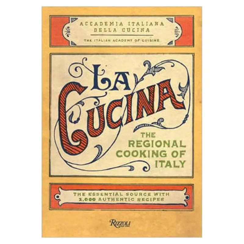 La Cucina: The Italian Academy Of Cuisine – Authentic Recipes & Techniques 1