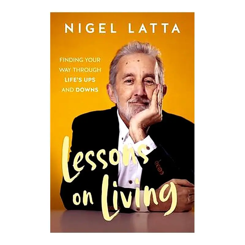 Lessons On Living: Navigating Life’S Challenges With Resilience By Nigel Latta 1