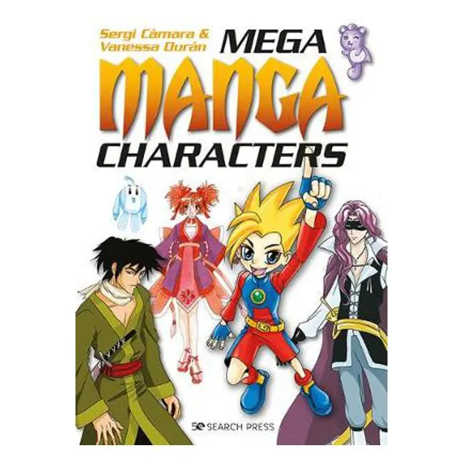 Mega Manga Characters: Step-By-Step Drawing Guide By Sergi Camara 1