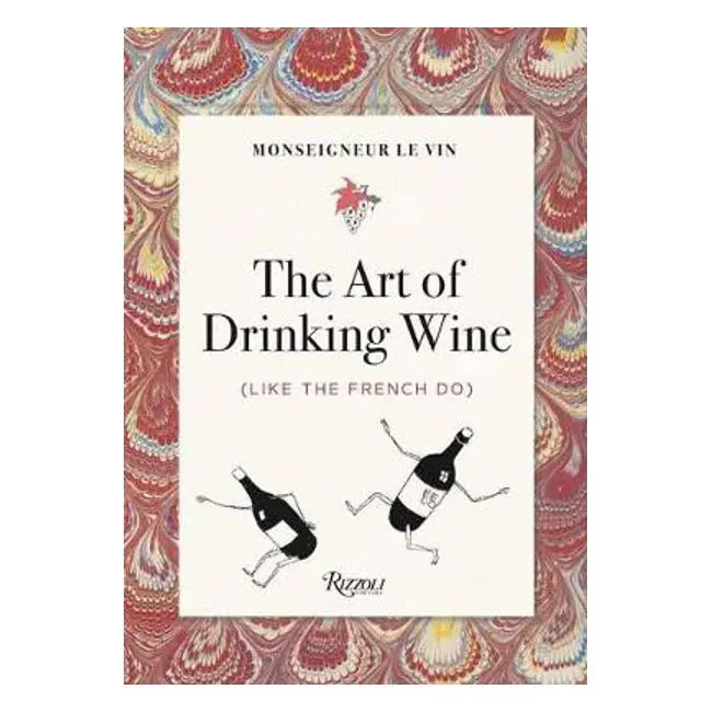 Monseigneur Le Vin: The Art Of French Wine Appreciation By Georges Montorgueil 1
