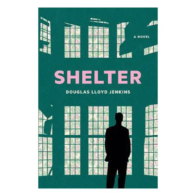 Shelter: A Literary Novel By Douglas Lloyd Jenkins 1