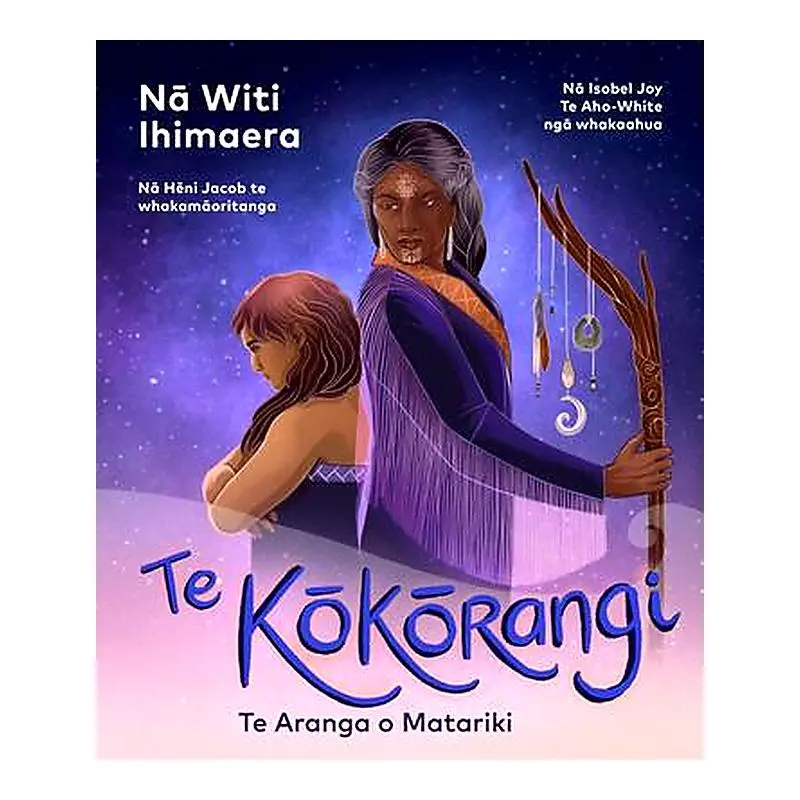 Te Kōkōrangi: The Astromancer – The Rising Of Matariki (Te Reo Māori Edition) 1