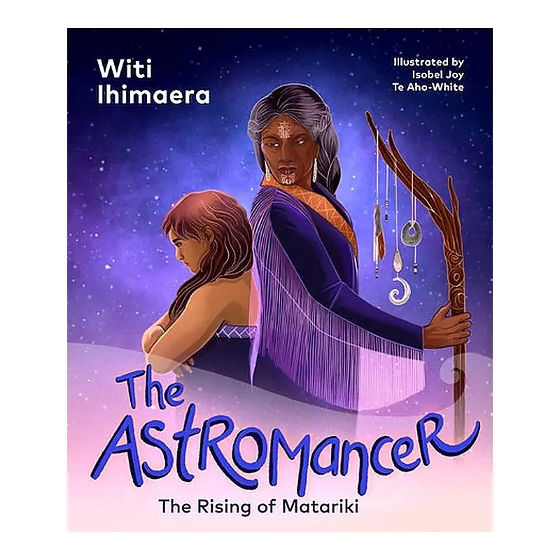 The Astromancer: A Mythic Māori Fantasy Novel By Witi Ihimaera 1