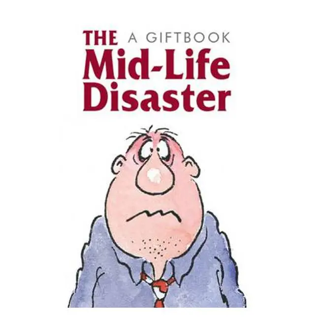 The Midlife Disaster: A Witty, Insightful Take On Life’S Second Act By Helen Exley 1
