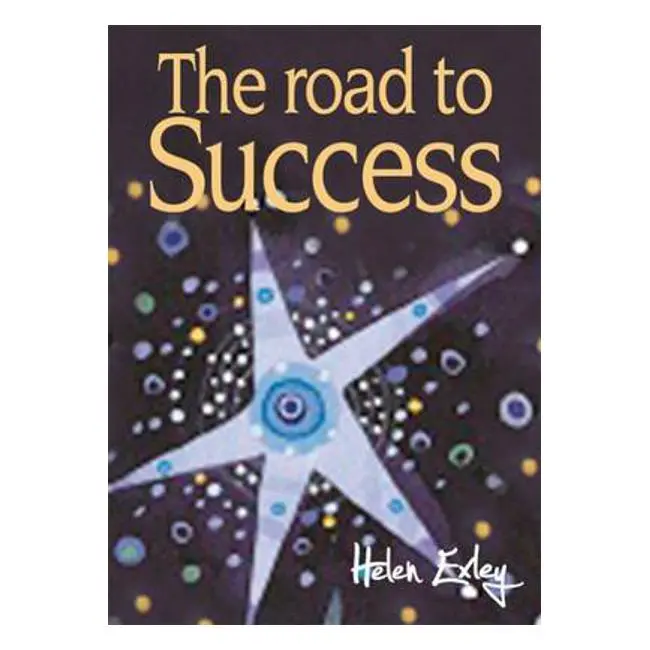 The Road To Success: Motivational Insights By Exley H. 1