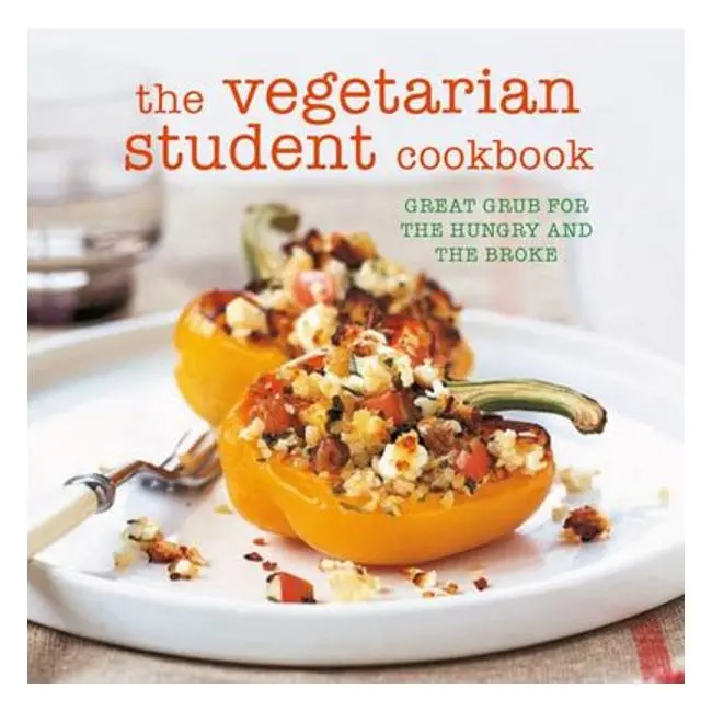 Vegetarian Student Cookbook: Budget-Friendly, Healthy Recipes For Campus Life 1