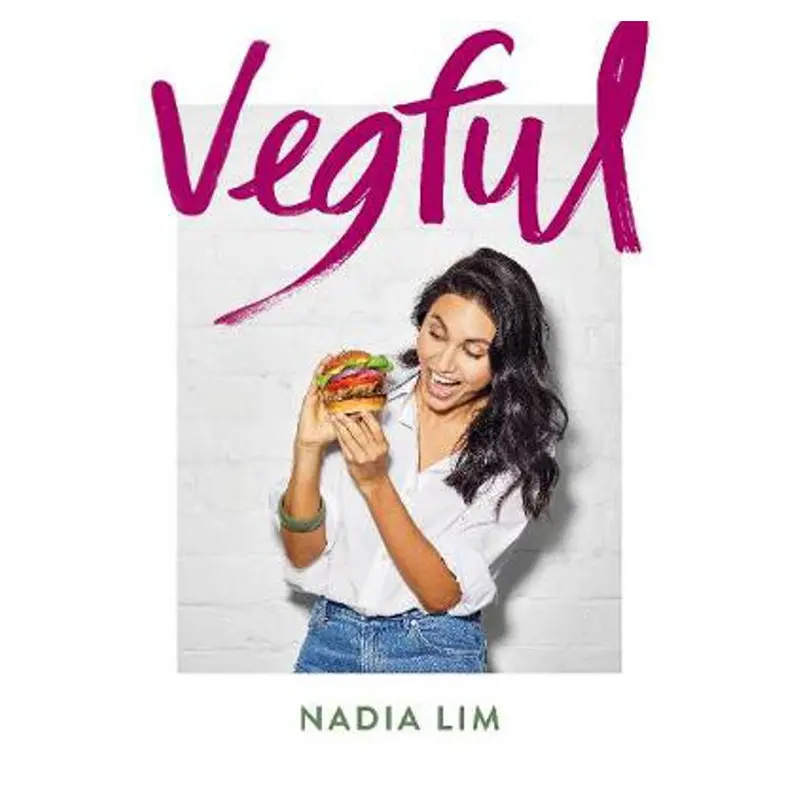 Vegful: Wholesome, Flavorful Vegetarian Cooking By Nadia Lim 1