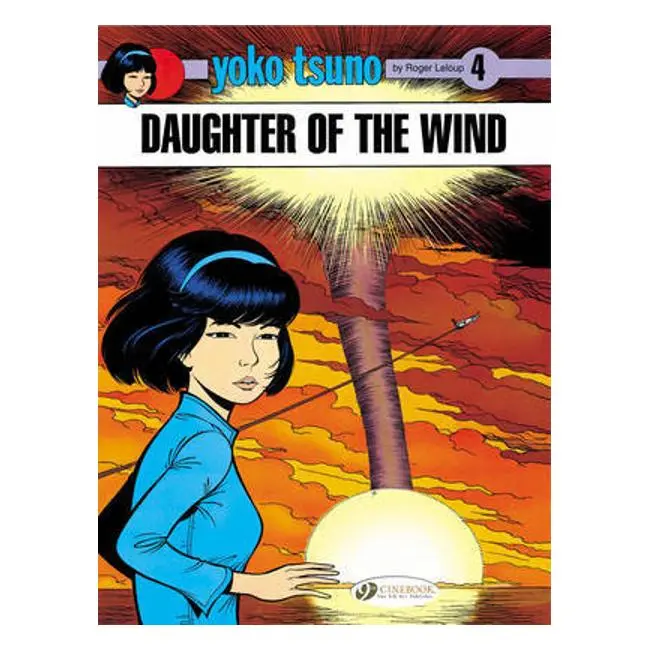 Yoko Tsuno Volume 4: Daughter Of The Wind – By Roger Leloup 1