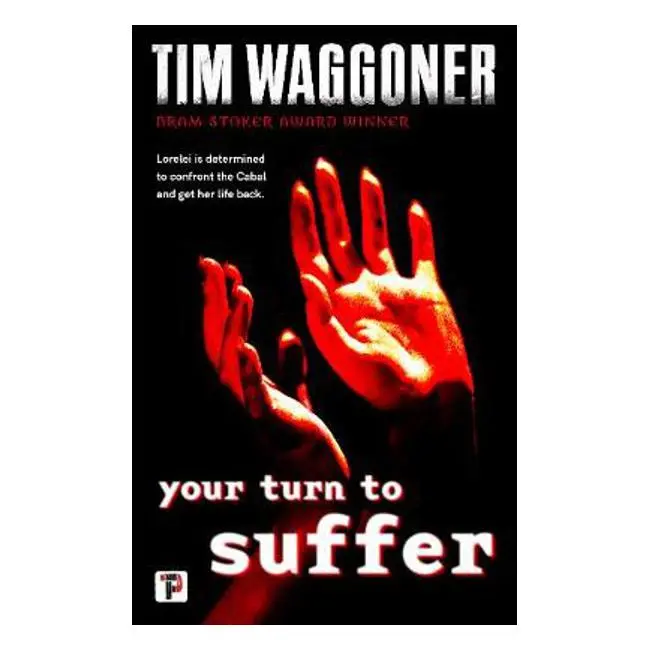 Your Turn To Suffer By Tim Waggoner – Dark Fiction Novel 1