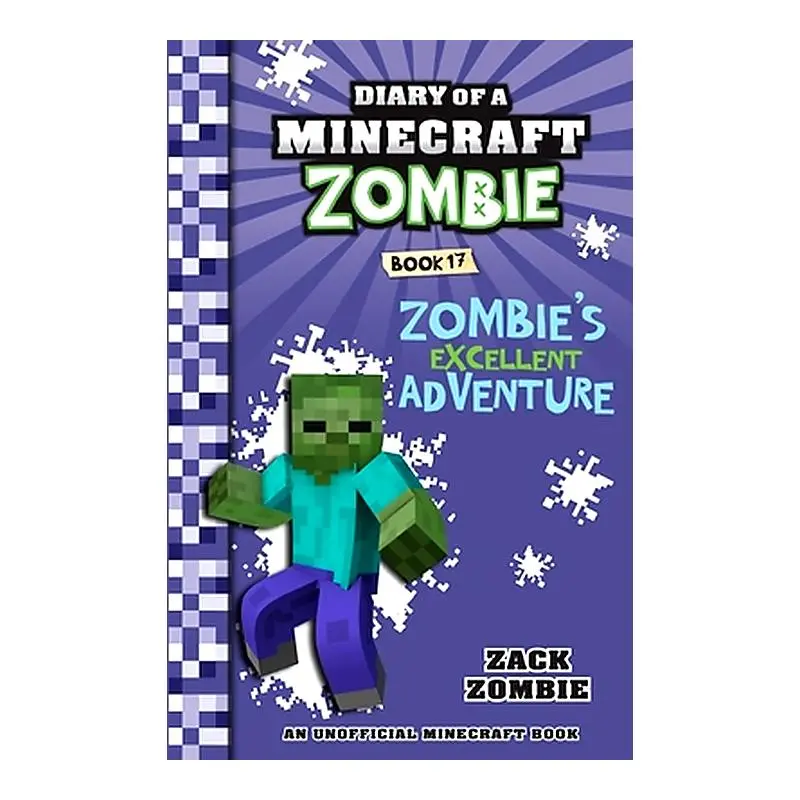 Zombie'S Excellent Adventure: A Minecraft Zombie Tale (Book #17) 1